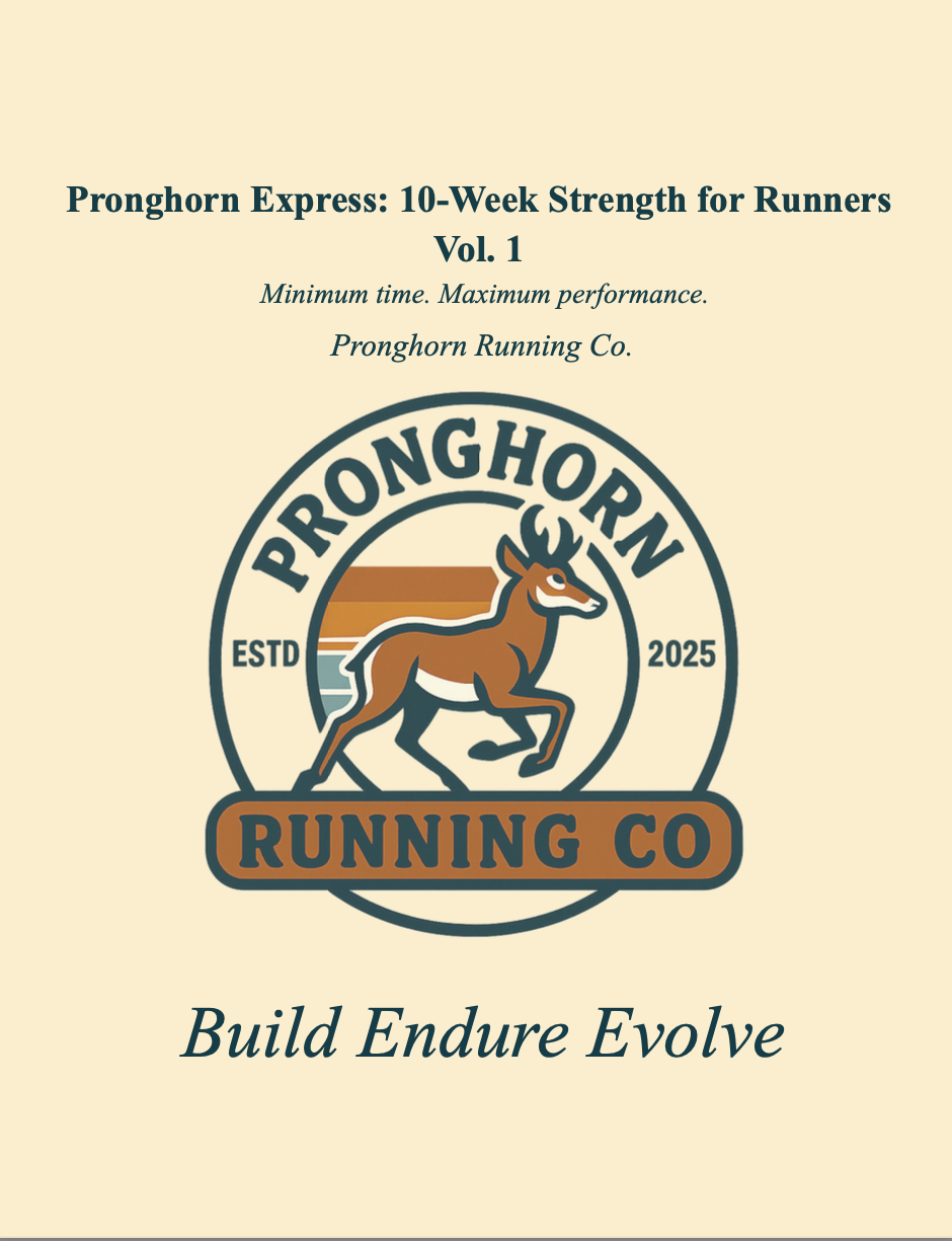 Pronghorn Express: 10-Week Strength for Runners (Vol. 1)
